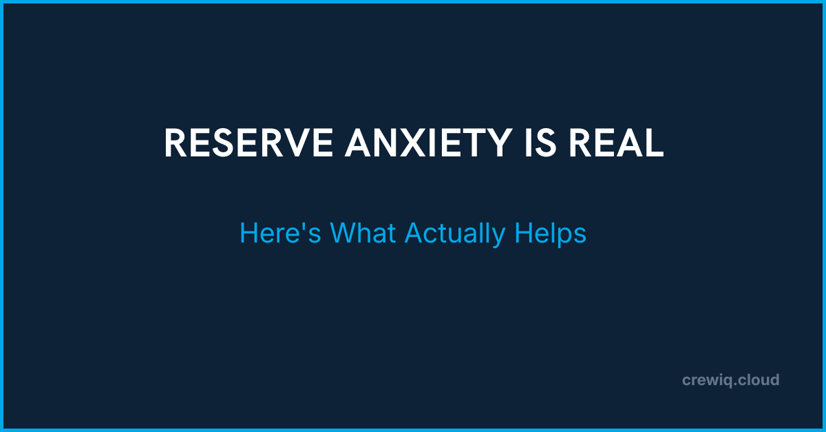 Reserve Anxiety Is Real — CrewIQ Blog